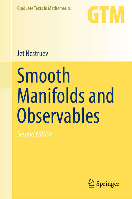 Book cover of Smooth Manifolds and Observables (2nd ed. 2020) (Graduate Texts in Mathematics #220)