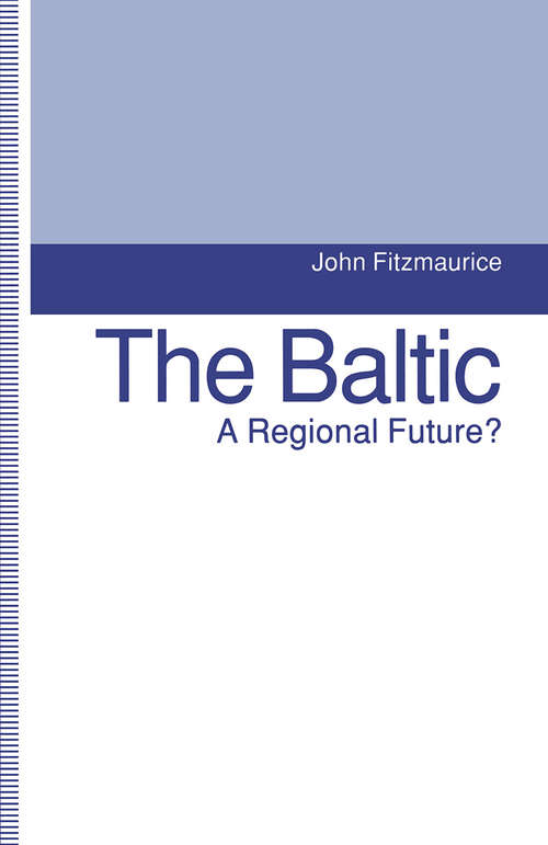 Book cover of The Baltic: A Regional Future? (1st ed. 1992)