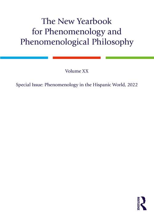 Book cover of The New Yearbook for Phenomenology and Phenomenological Philosophy: Volume 20, Special Issue: Phenomenology in the Hispanic World, 2022