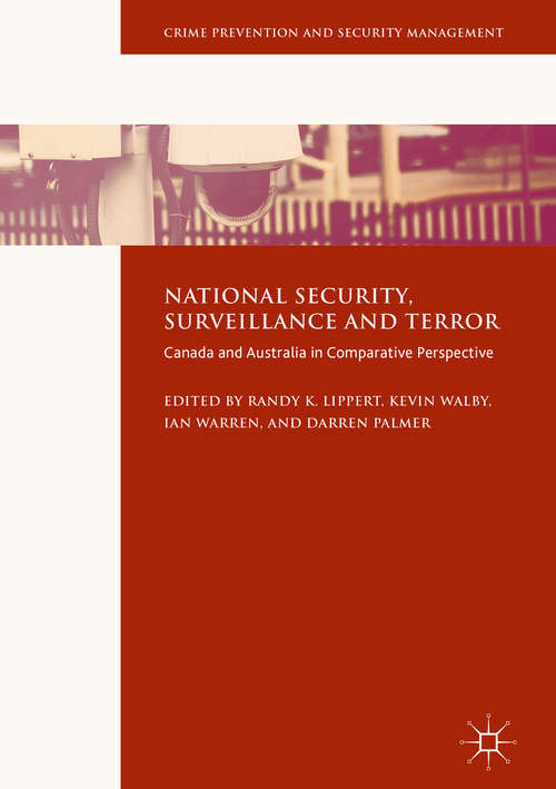 Book cover of National Security, Surveillance and Terror: Canada and Australia in Comparative Perspective (1st ed. 2016) (Crime Prevention and Security Management)