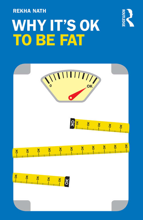 Book cover of Why It’s OK to Be Fat (Why It's OK)