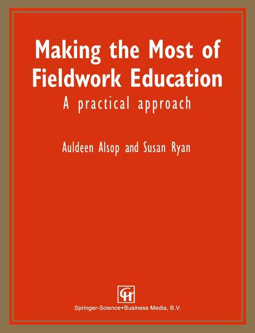 Book cover of Making the Most of Fieldwork Education: A Practical Approach (1996)