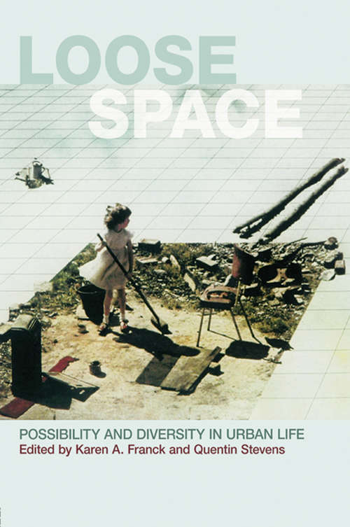 Book cover of Loose Space: Possibility and Diversity in Urban Life