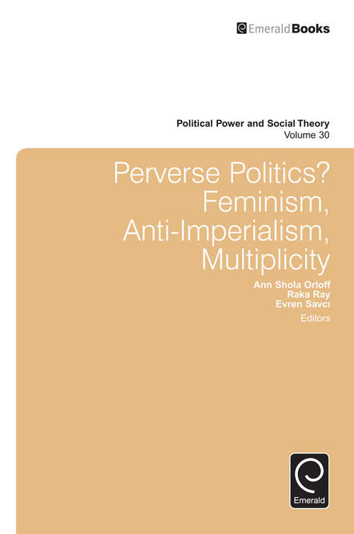 Book cover of Perverse Politics?: Feminism, Anti-Imperialism, Multiplicity (Political Power and Social Theory #30)