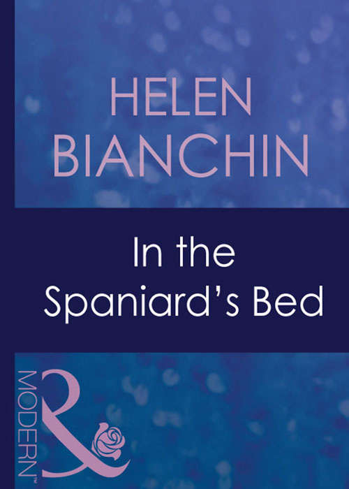 Book cover of In The Spaniard's Bed: A Convenient Bridegroom / In The Spaniard's Bed / The Martinez Marriage Revenge (ePub First edition) (Latin Lovers #12)