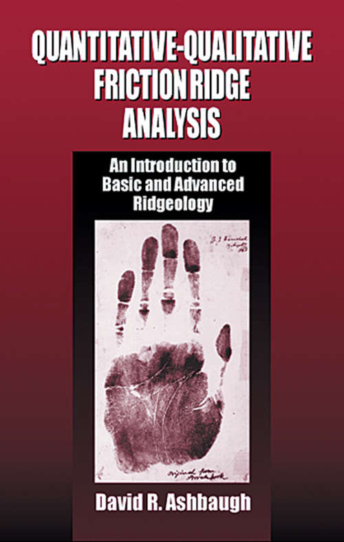 Book cover of Quantitative-Qualitative Friction Ridge Analysis: An Introduction to Basic and Advanced Ridgeology