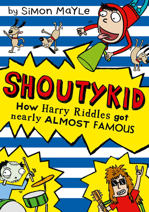 Book cover of How Harry Riddles Got Nearly Almost Famous (ePub edition) (Shoutykid #3)