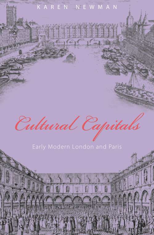 Book cover of Cultural Capitals: Early Modern London and Paris