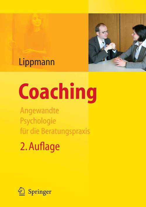 Book cover of Coaching - Angewandte Psychologie für die Beratungspraxis (2. Aufl. 2009)