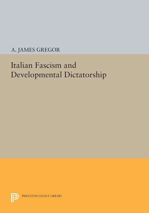 Book cover of Italian Fascism and Developmental Dictatorship