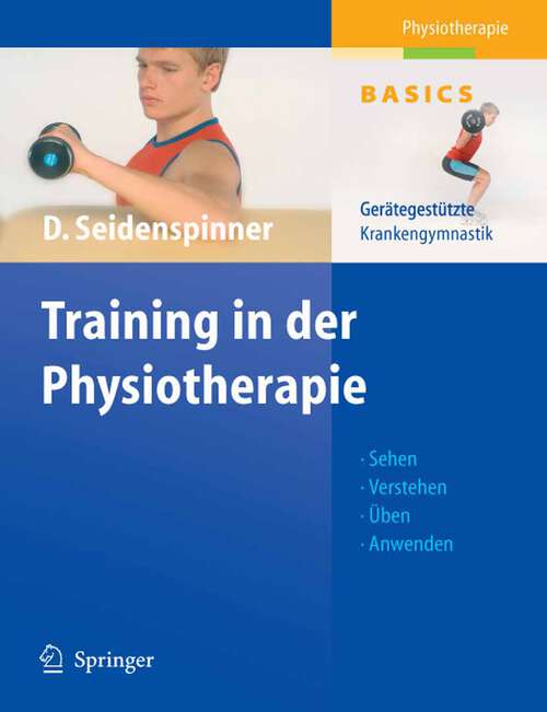 Book cover of Training in der Physiotherapie: Gerätegestützte Krankengymnastik (2005) (Physiotherapie Basics)