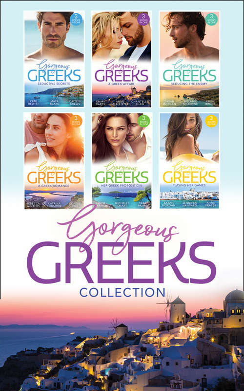 Book cover of Gorgeous Greeks Collection: Bound To The Greek (harlequin The Billionaires Collection) / What The Greek Wants Most / The Billionaire's Secret Princess (ePub edition) (Harlequin Ser.)