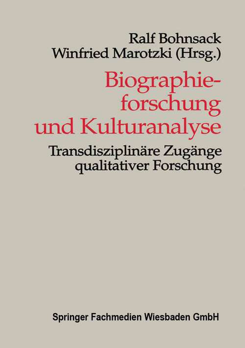 Book cover of Biographieforschung und Kulturanalyse: Transdisziplinäre Zugänge qualitativer Forschung (1998)