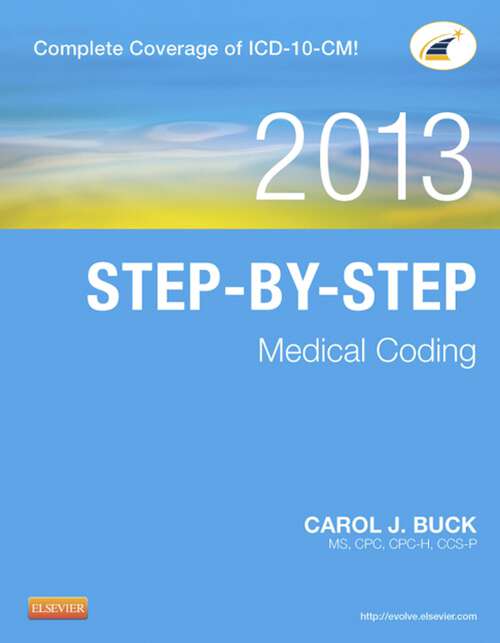 Book cover of Step-by-Step Medical Coding, 2013 Edition - E-Book: Step-by-Step Medical Coding, 2013 Edition - E-Book