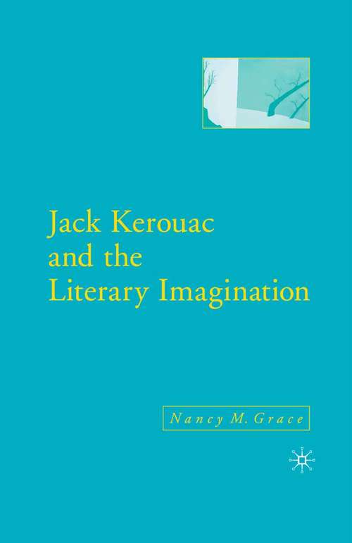 Book cover of Jack Kerouac and the Literary Imagination (1st ed. 2007)