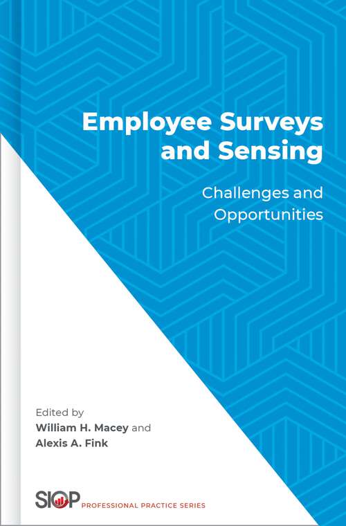 Book cover of Employee Surveys and Sensing: Challenges and Opportunities (The Society for Industrial and Organizational Psychology Professional Practice Series)