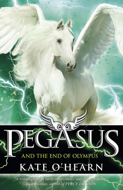 Book cover of Pegasus and the End of Olympus: Book 6 (Pegasus)