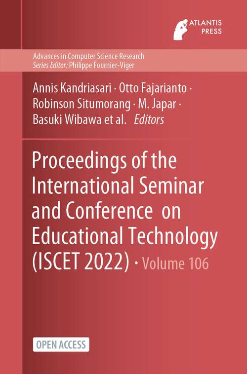 Book cover of Proceedings of the International Seminar and Conference on Educational Technology (1st ed. 2023) (Advances in Computer Science Research #106)