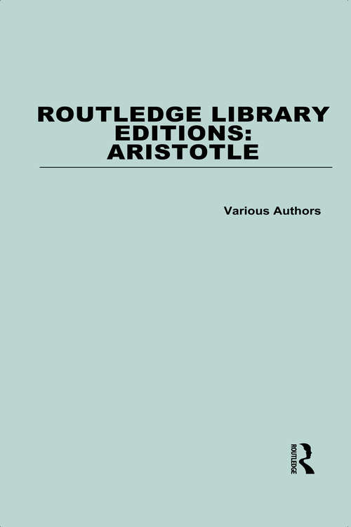 Book cover of Routledge Library Editions: Aristotle (Routledge Library Editions: Aristotle)