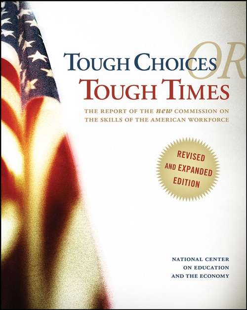 Book cover of Tough Choices or Tough Times: The Report of the New Commission on the Skills of the American Workforce (Revised and Expanded Edition)