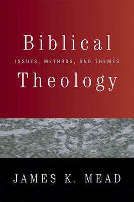 Book cover of Biblical Theology: Issues, Methods, and Themes: Issues, Methods and Themes: (pdf)