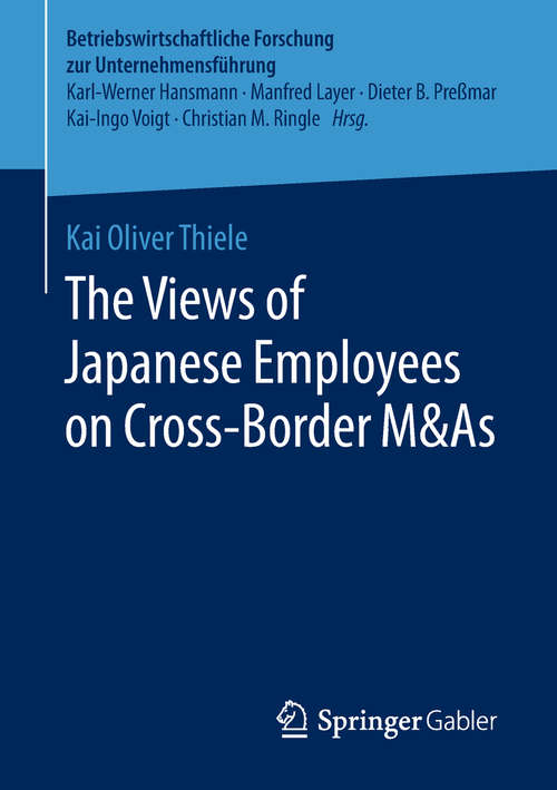 Book cover of The Views of Japanese Employees on Cross-Border M&As (Betriebswirtschaftliche Forschung zur Unternehmensführung #64)