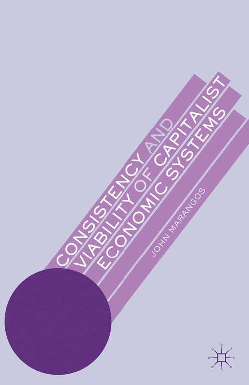 Book cover of Consistency and Viability of Capitalist Economic Systems (2013)