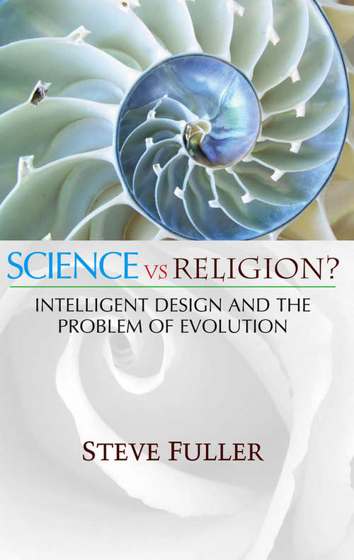 Book cover of Science vs. Religion: Intelligent Design And The Problem Of Evolution