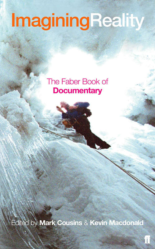 Book cover of Imagining Reality: The Faber Book Of Documentary (Main)