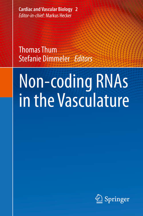 Book cover of Non-coding RNAs in the Vasculature (1st ed. 2017) (Cardiac and Vascular Biology #2)