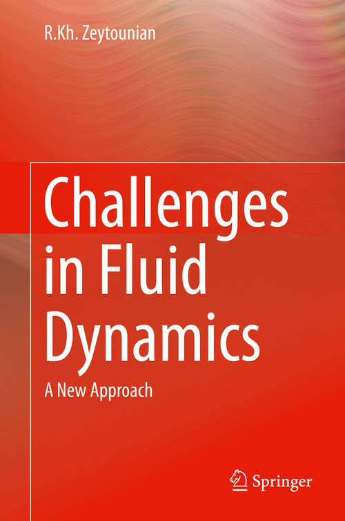 Book cover of Challenges in Fluid Dynamics: A New Approach