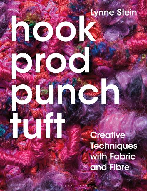 Book cover of Hook, Prod, Punch, Tuft: Creative Techniques with Fabric and Fibre