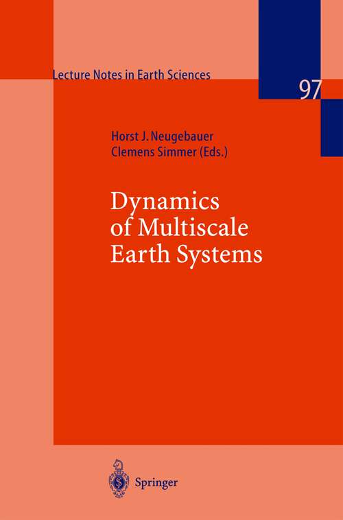 Book cover of Dynamics of Multiscale Earth Systems (2003) (Lecture Notes in Earth Sciences #97)