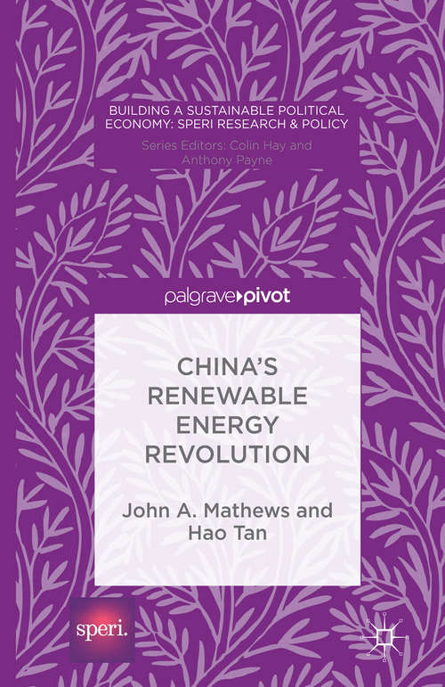 Book cover of China’s Renewable Energy Revolution (1st ed. 2015) (Building a Sustainable Political Economy: SPERI Research & Policy)