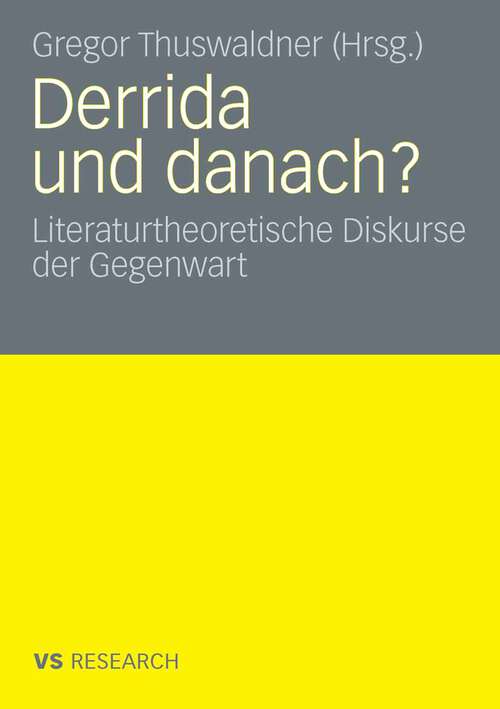 Book cover of Derrida und danach?: Literaturtheoretische Diskurse der Gegenwart (2008)