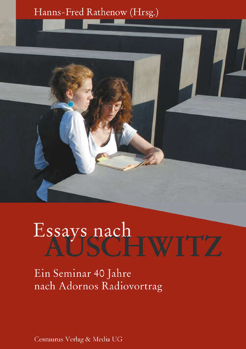 Book cover of Essays nach Auschwitz: Ein Seminar 40 Jahre nach Adornos Radiovortrag. Norbert H. Weber zum 65. Geburtstag (1. Aufl. 2007) (Reihe Geschichtswissenschaft)