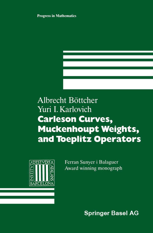 Book cover of Carleson Curves, Muckenhoupt Weights, and Toeplitz Operators (1997) (Progress in Mathematics #154)