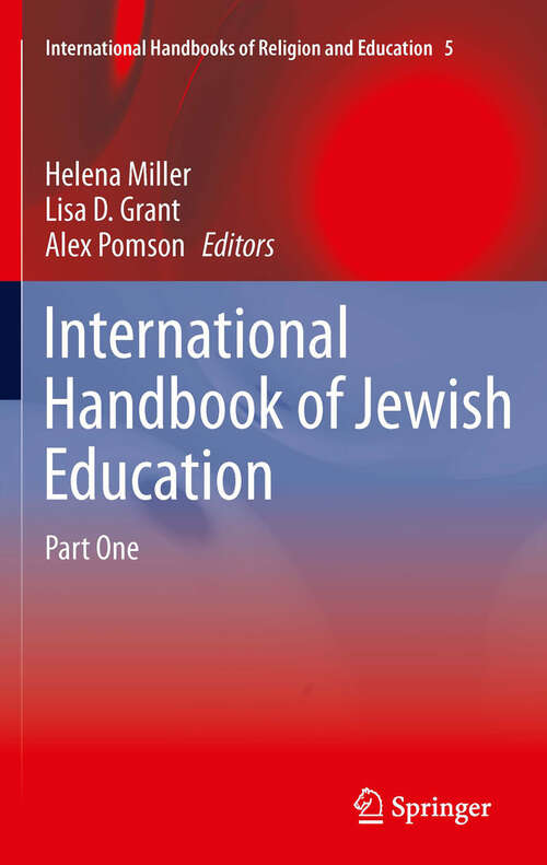 Book cover of International Handbook of Jewish Education (2011) (International Handbooks of Religion and Education #5)