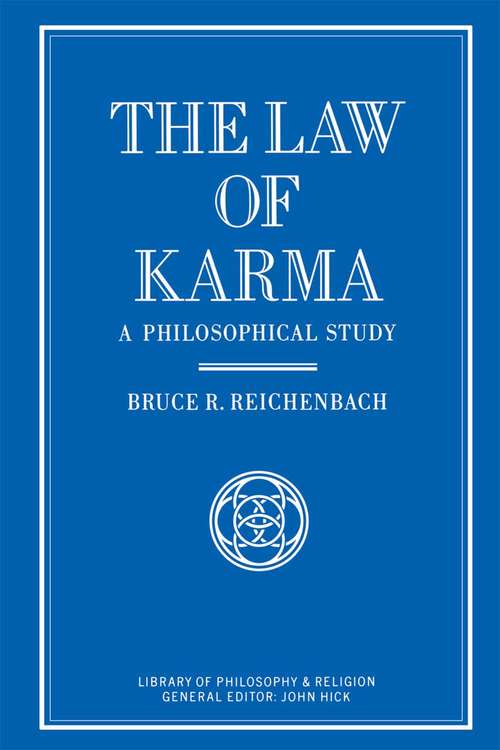 Book cover of The Law of Karma: A Philosophical Study (1st ed. 1990) (Library of Philosophy and Religion)