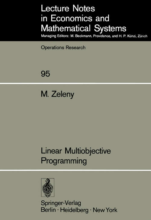 Book cover of Linear Multiobjective Programming (1974) (Lecture Notes in Economics and Mathematical Systems #95)