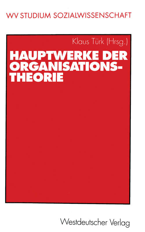 Book cover of Hauptwerke der Organisationstheorie (2000) (wv studium #186)