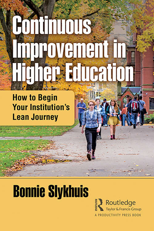 Book cover of Continuous Improvement in Higher Education: How to Begin Your Institution’s Lean Journey