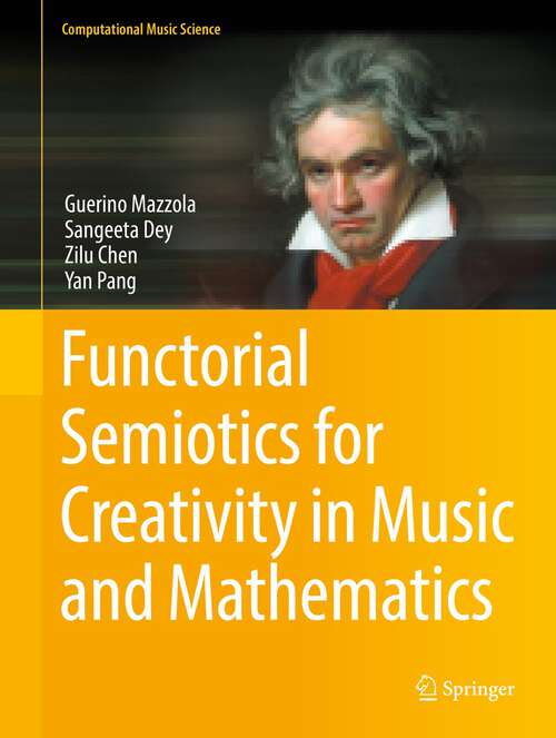 Book cover of Functorial Semiotics for Creativity in Music and Mathematics (1st ed. 2022) (Computational Music Science)