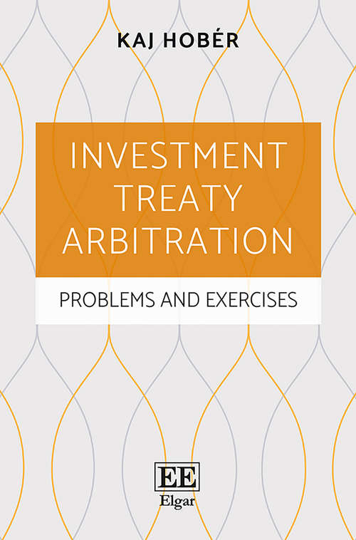 Book cover of Investment Treaty Arbitration: Problems and Exercises