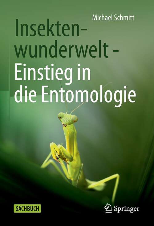 Book cover of Insektenwunderwelt - Einstieg in die Entomologie (1. Aufl. 2022)