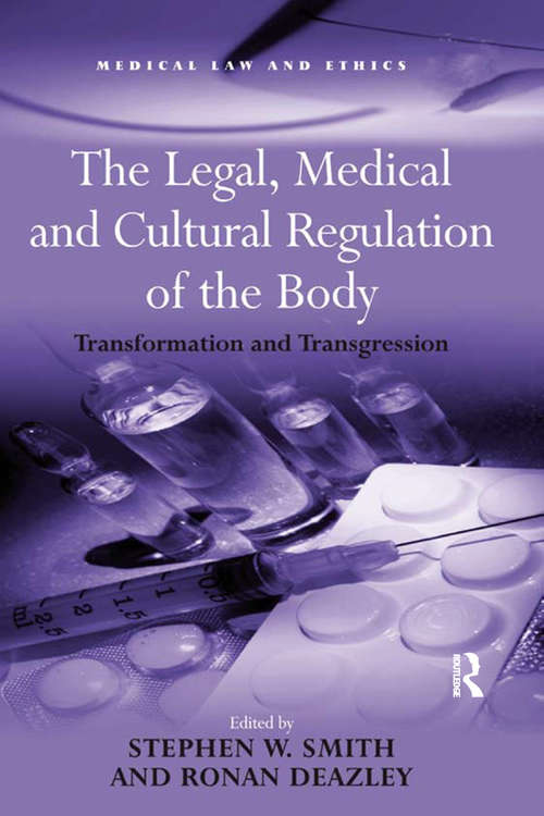 Book cover of The Legal, Medical and Cultural Regulation of the Body: Transformation and Transgression