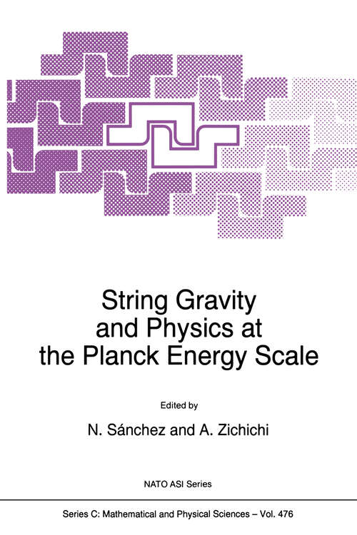 Book cover of String Gravity and Physics at the Planck Energy Scale (1996) (Nato Science Series C: #476)