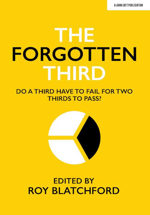 Book cover of The Forgotten Third: Do one third have to fail for two thirds to succeed?