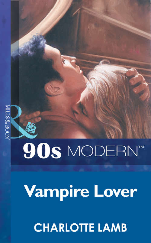 Book cover of Vampire Lover (ePub First edition) (Mills And Boon Vintage 90s Modern Ser. #1720)