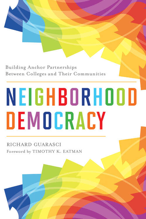 Book cover of Neighborhood Democracy: Building Anchor Partnerships Between Colleges and Their Communities